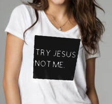 Load image into Gallery viewer, TRY JESUS
